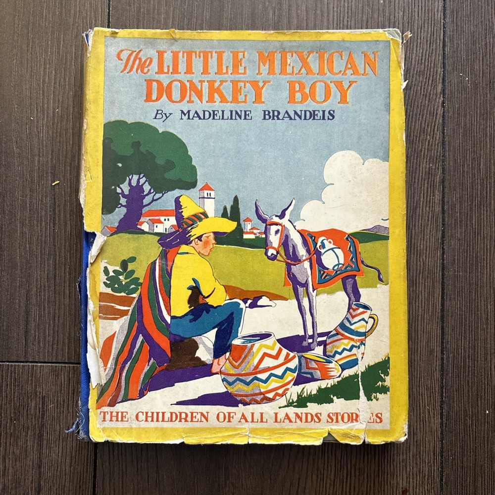 Madeline Brandeis The Little Mexican Donkey Boy Hardcover 1931 w Dust Jacket VG+
