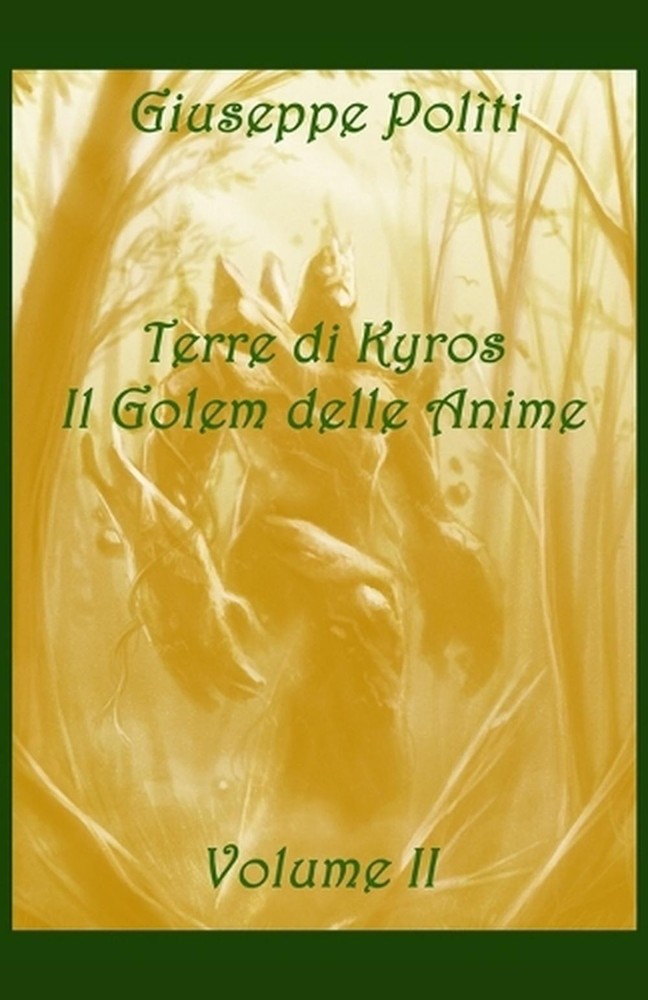 Terre di Kyros - Il Golem delle Anime by Giuseppe Politi (Italian) Paperback Boo