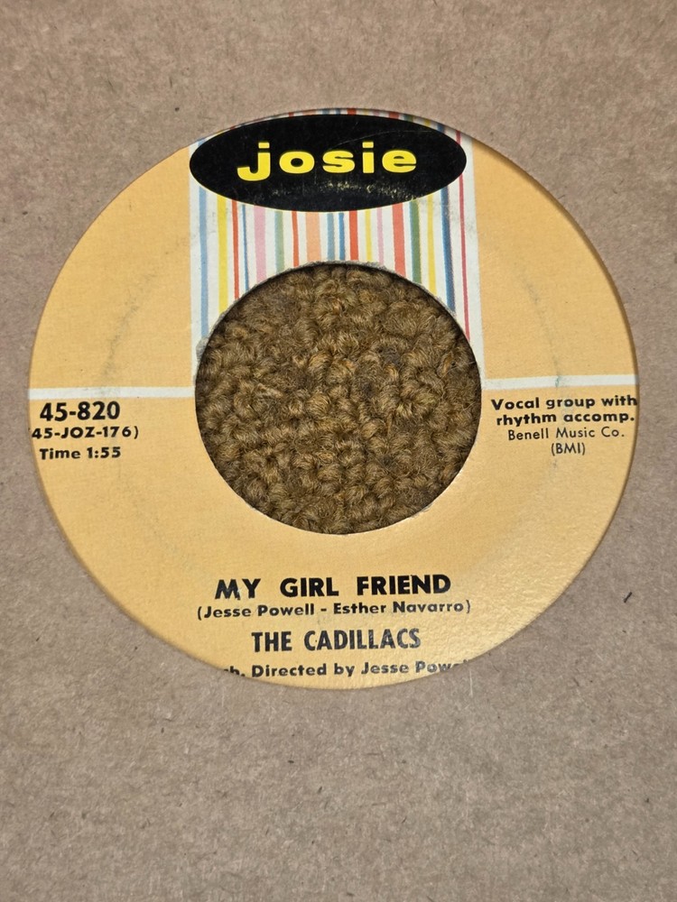 45 RPM  Cadillacs JOSIE 820 My Girl Friend / Broken Heart VG++