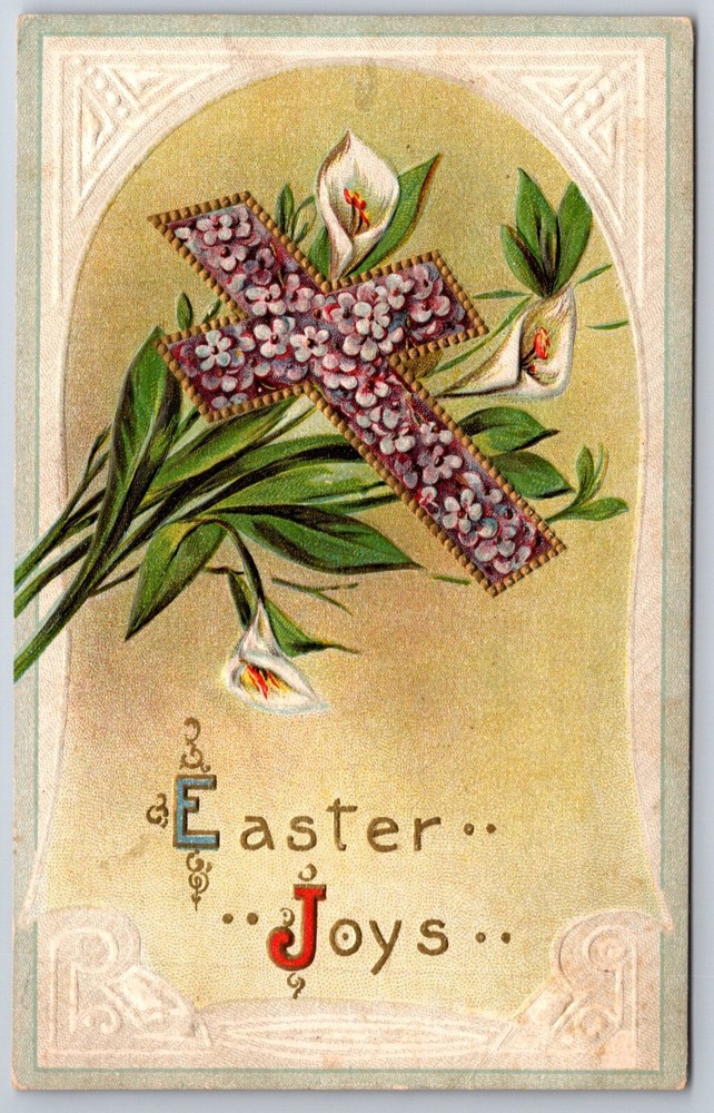 Easter Joys~Holy Cross Made Of Flowers In Frame~Postmarked~Emb~Vintage Postcard