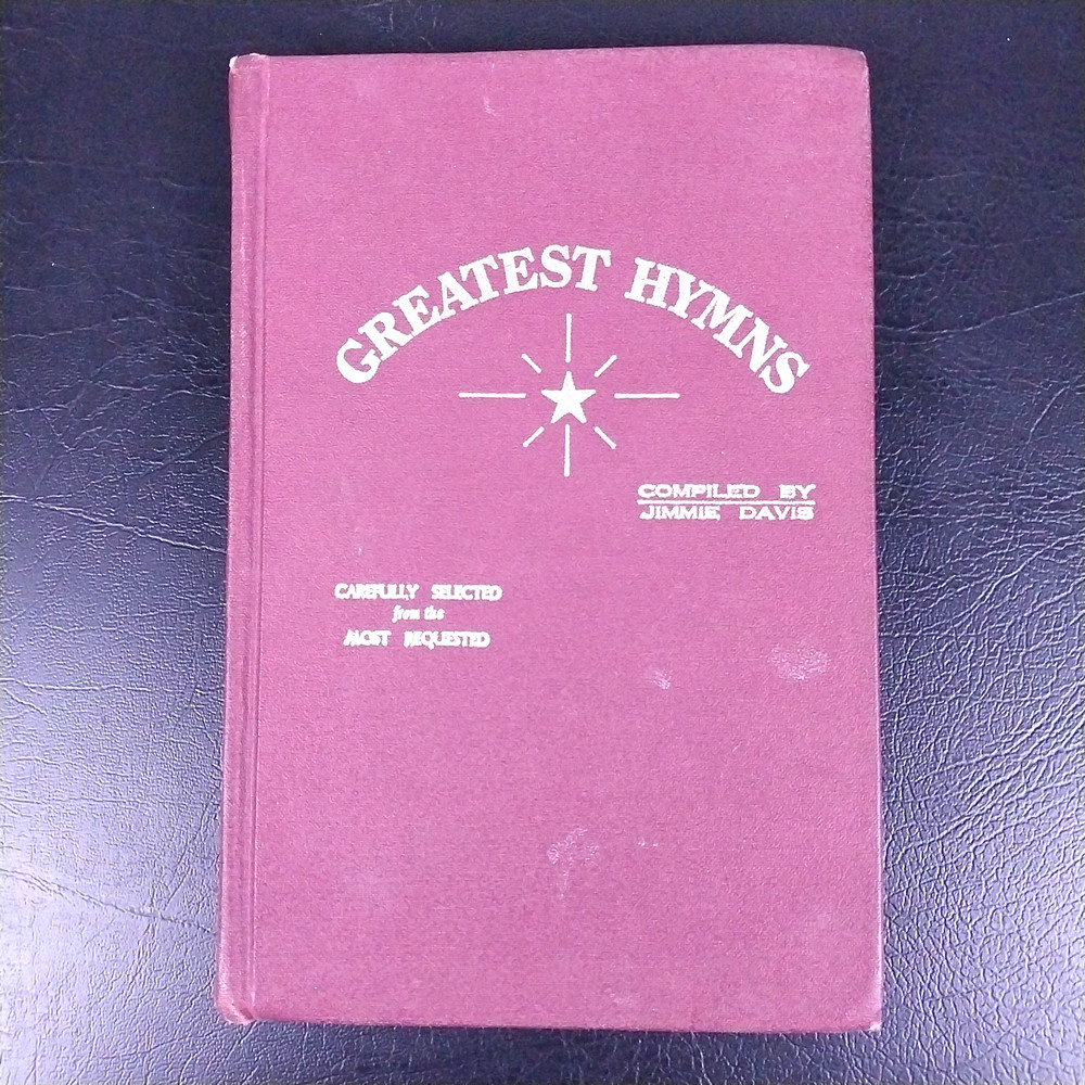 Greatest Hymns Compiled by Jimmie Davis - Vintage 1972 Hardback Gospel Book