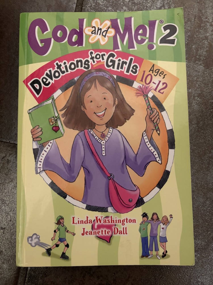 God and Me! Volume 2: Devotions for Girls Ages 10-12