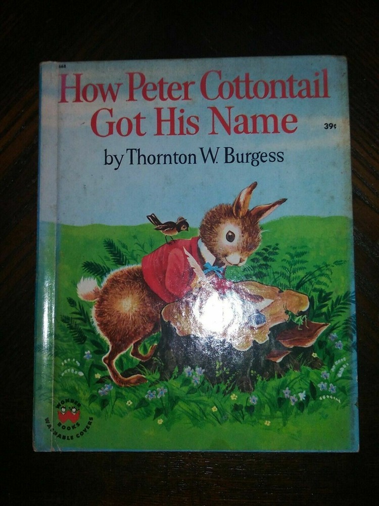 How Peter Cottontail Got His Name, Thornton Burgess, 1957, Vintage Wonder Book
