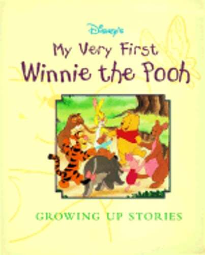 My Very First Winnie the Pooh Growing Up Stories by Kathleen Weidner Zoehfeld