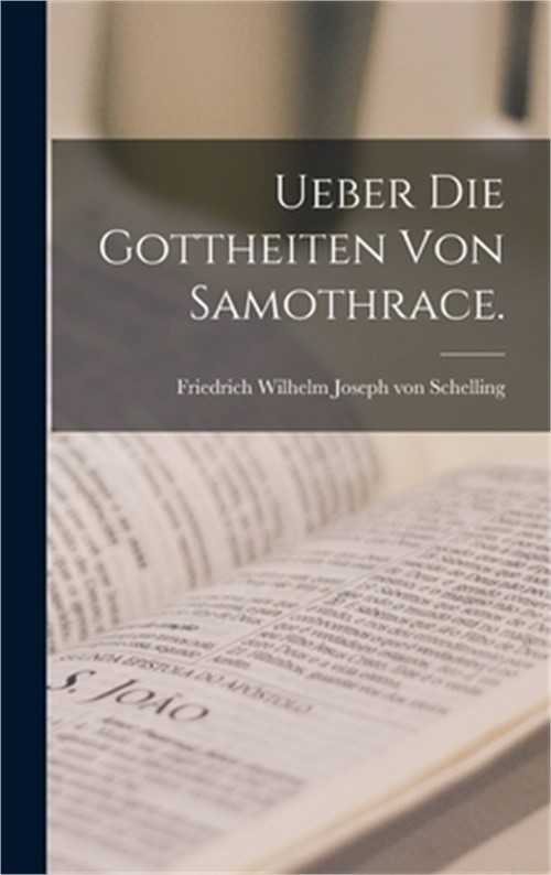 Ueber die Gottheiten von Samothrace. (Hardback or Cased Book)