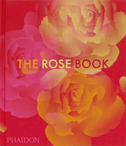 The Rose Book - Hardcover, by Editors Phaidon - Acceptable
