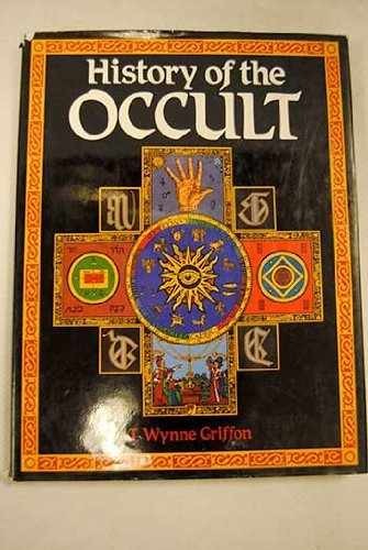 History of the Occult - Hardcover, by Griffon T. Wynne - Very Good u