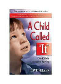 A Child Called It: One Child's Courage to Survive - Paperback - GOOD