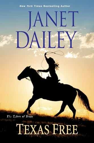 Texas Free (The Tylers of Texas) - Hardcover, by Dailey Janet - Acceptable c