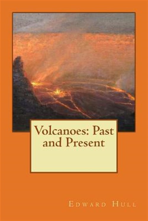 Volcanoes : Past and Present, Paperback by Hull, Edward, Like New Used, Free ...