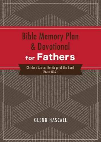 Bible Memory Plan and Devotional for Fathers on Raising Godly Children  