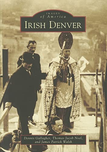Irish Denver (Images of America) by Walsh, James Patrick Book The Fast FreeFREE US DELIVERY | ISBN: 0738589071 | Quality Books