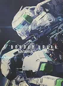 BORDER BREAK MATERIALS 2018 Hobby Japan MOOK 887 Game Art Mecha ... book form JP