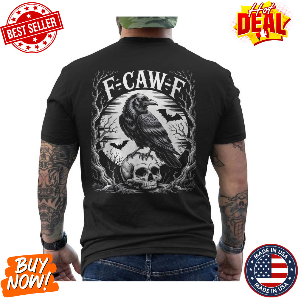 Black Crow, F-Caw-F Funny Black Bird moon Gothic Adult Humor ON BACK T-Shirt