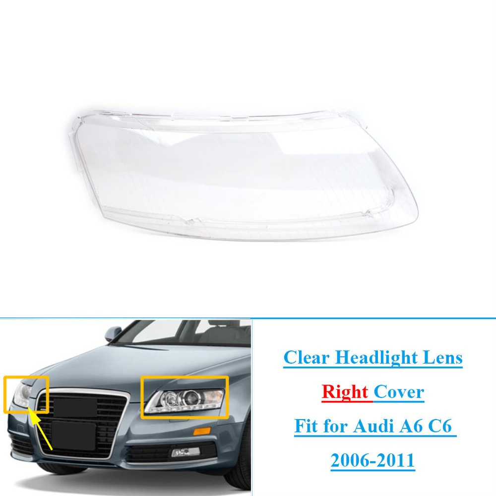 Audi A6 C6 2006-2011 Right Headlight Lens Cover - Clear OEM Fit