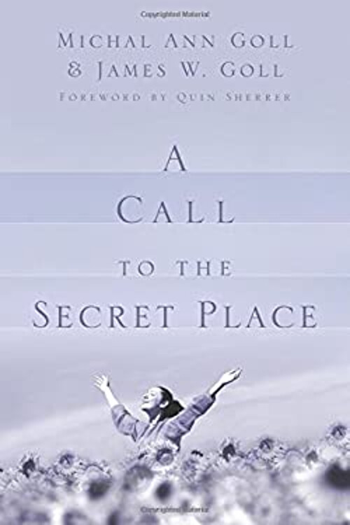 Call to the Secret Place Paperback Michal Ann Goll