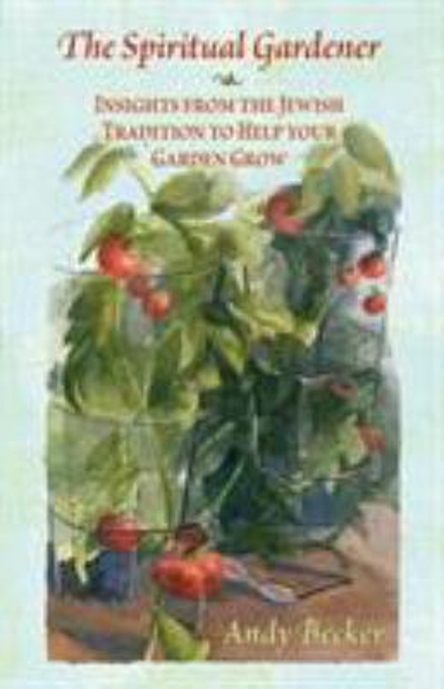The Spiritual Gardener : Insights from the Jewish Tradition to HeFree US Delivery | ISBN:1733669809