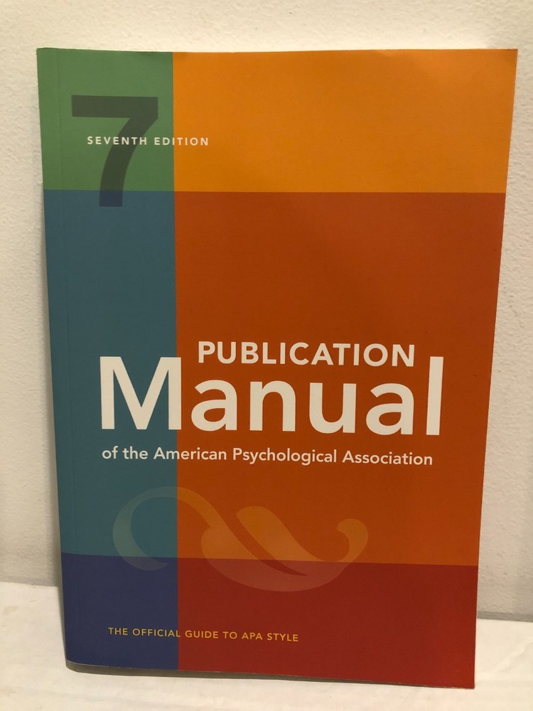 Publication Manual (OFFICIAL) 7th Edition of the American Psychological...