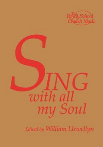 Sing With All My Soul, Paperback by Llewellyn, William (EDT), Brand New, Free...