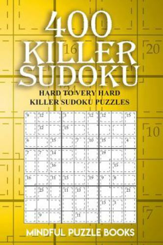 400 Killer Sudoku: Hard to Very Hard Ki... 9781727338362 by Mindful Puzzle Books