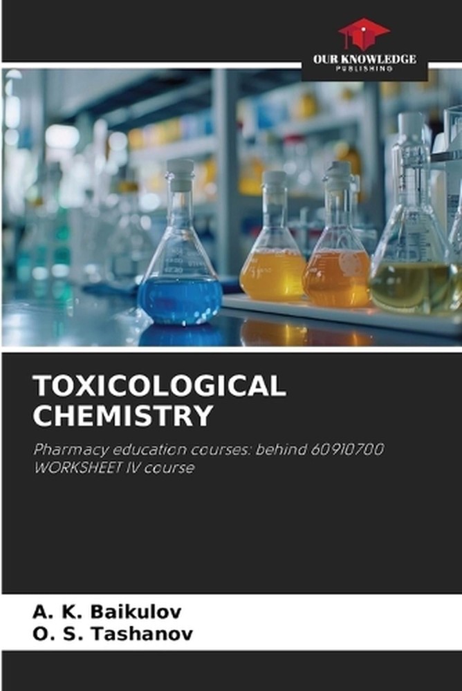 Toxicological Chemistry by A.K. Baikulov Paperback Book