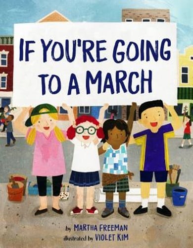 If You're Going to a March by Martha Freeman: Used