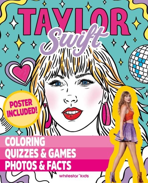 Taylor Swift : Coloring, Quizzes & Games, Photos & Facts, Paperback by White ...