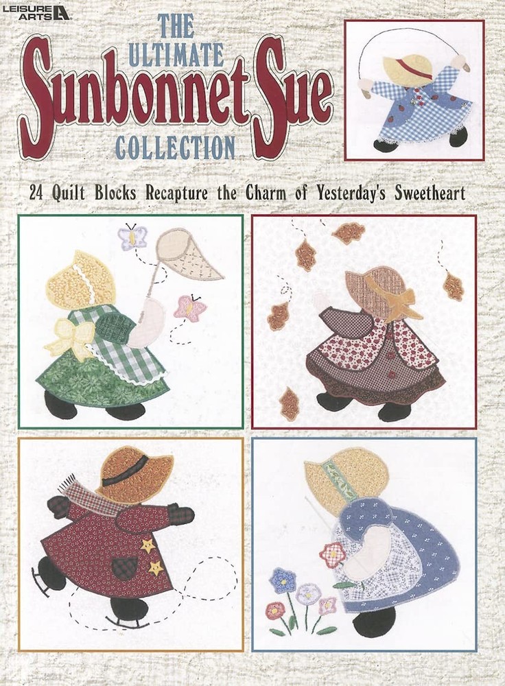 The Ultimate Sunbonnet Sue Collection: 24 Quilt Blocks Recapture the Charm o...