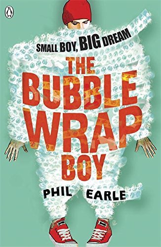 The Bubble Wrap Boy By Phil Earle