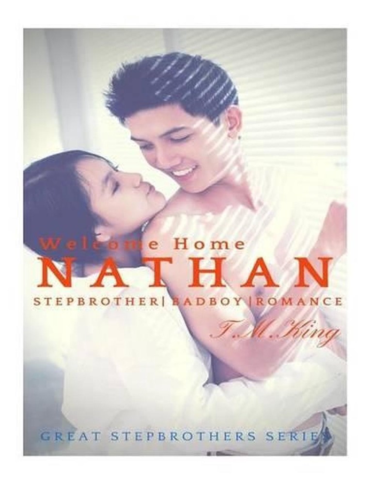 Bad Boy Stepbrother Romance: Welcome Home Nathan by T.M. King (English) Paperbac