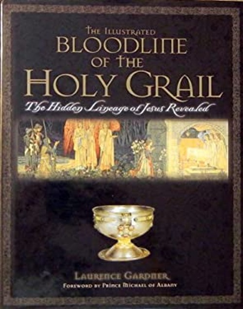 Illustrated Bloodline of the Holy Grail Laurence Gardner