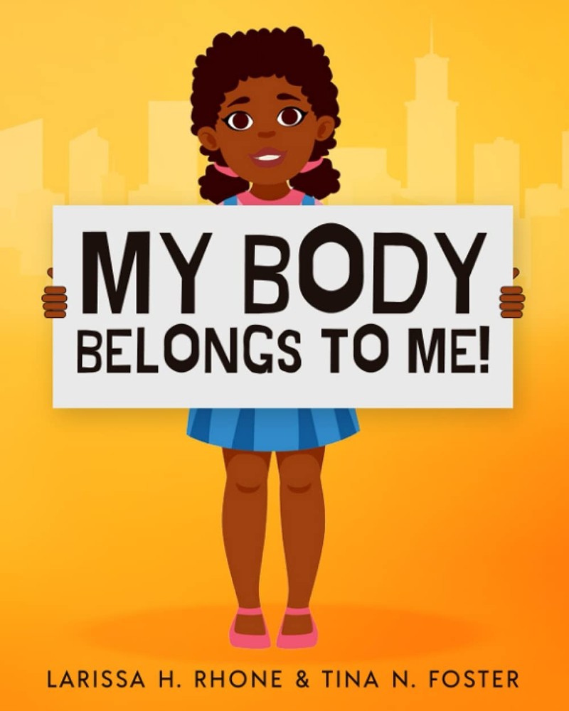 My Body Belongs To Me!: A book about body ownership, healthy boundaries and comm