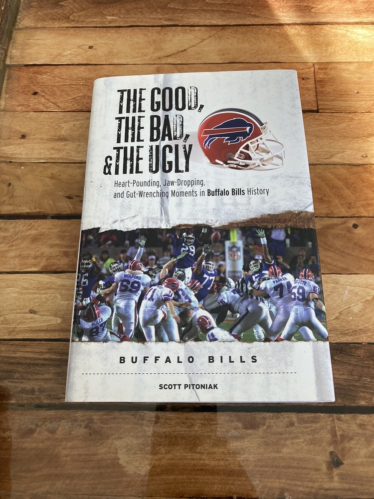 Buffalo Bills The Good, Bad And The Ugly Hardcover Book