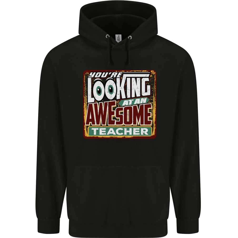 Youre Looking at an Awesome Teacher Mens 80% Cotton Hoodie
