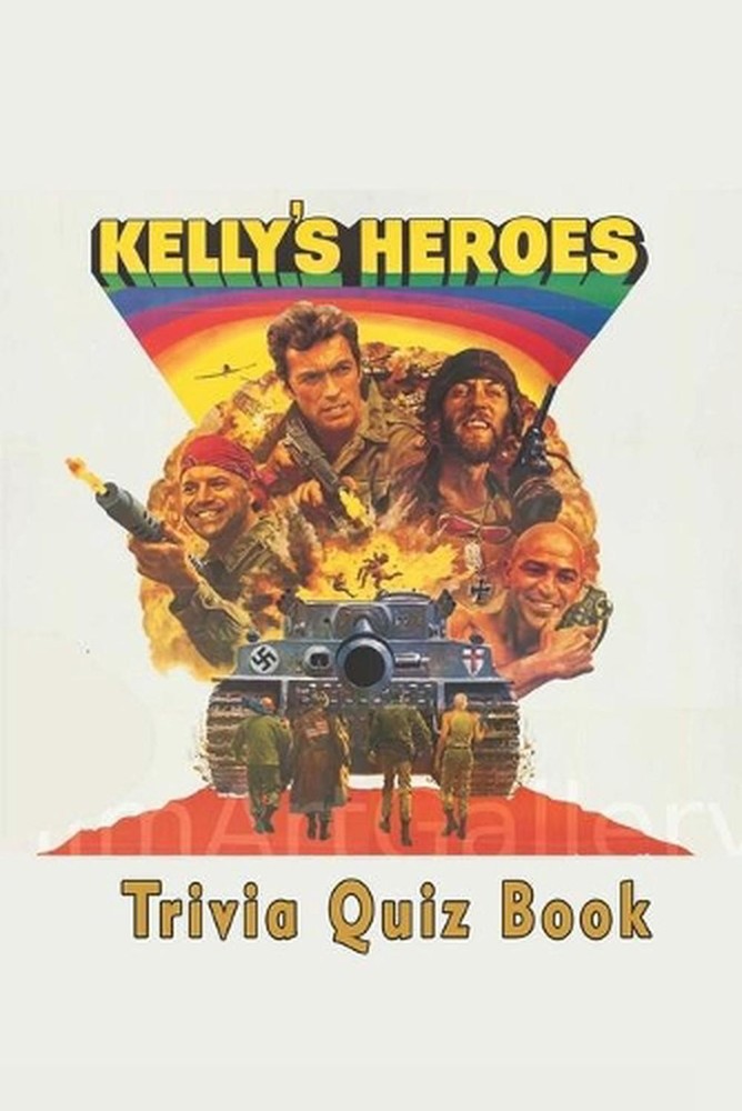 Kelly's Heroes: Trivia Quiz Book by Jack Ruiz Paperback Book