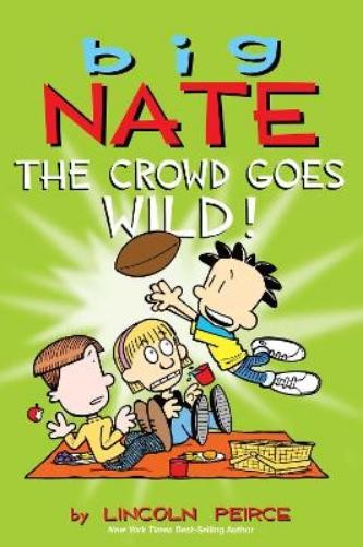 Lincoln Peirce Big Nate: The Crowd Goes Wild! (Paperback) Big NateAnother great item from Rarewaves USA | Free delivery!