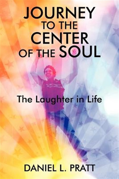Journey to the Center of the Soul: The Laughter in Life, Like New Used, Free ...