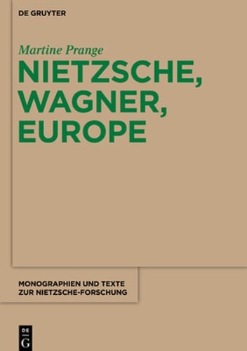 Nietzsche, Wagner, Europe by Martine Prange: Used