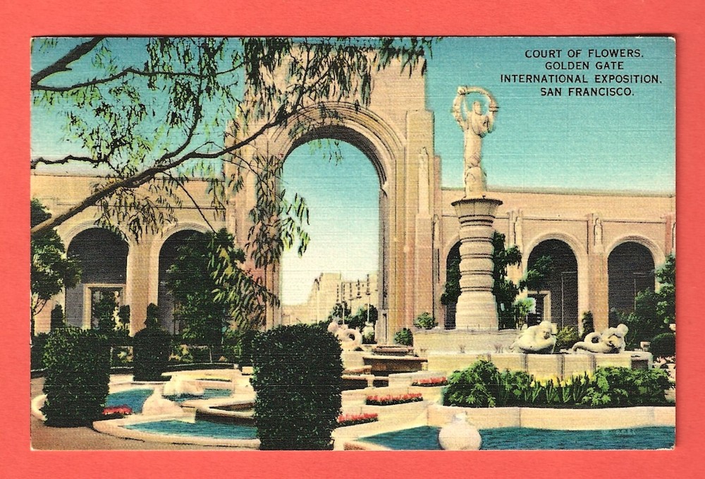 GOLDEN GATE EXPOSITION, SAN FRANCISCO, CALIF. – COURT OF FLOWERS – Posted 1939