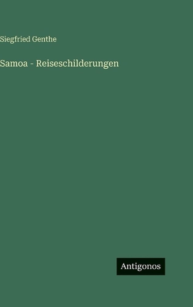 Samoa - Reiseschilderungen by Siegfried Genthe (German) Hardcover Book