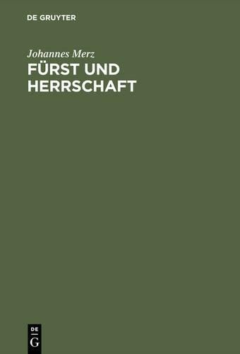 Johannes Merz Fürst und Herrschaft (Hardback)Another great item from Rarewaves USA | Free delivery!