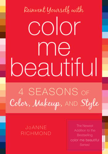 Reinvent Yourself with Color Me Beautiful by Joanne Richmond: Used