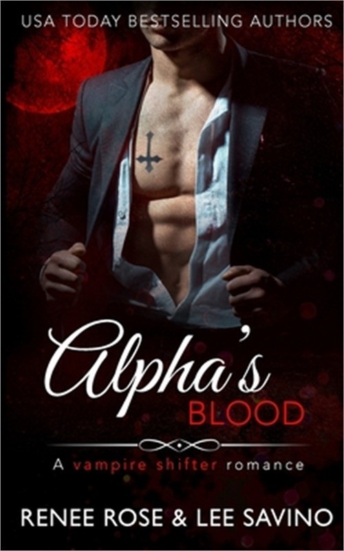 Alpha's Blood: A vampire shifter romance (Paperback or Softback)