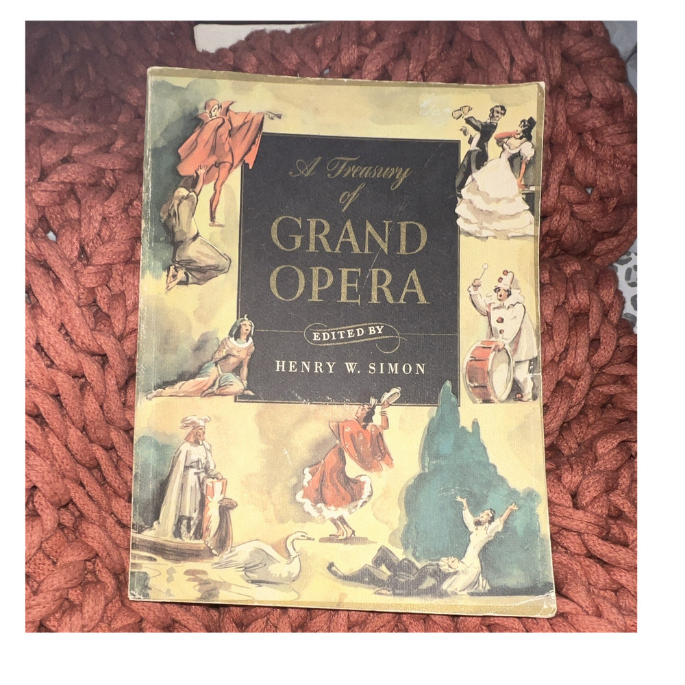 A Treasury of Grand Opera by Henry W. Simon Illustrated Busoni