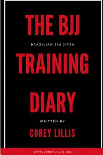 The Bjj Training Diary by Lillis, Corey B., Brand New, Free shipping in the US