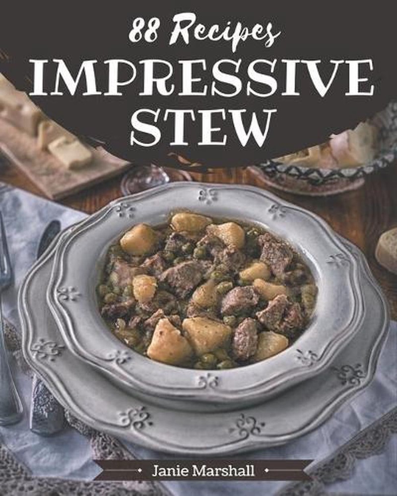 88 Delicious Stew Recipes to Elevate Your Cooking by J