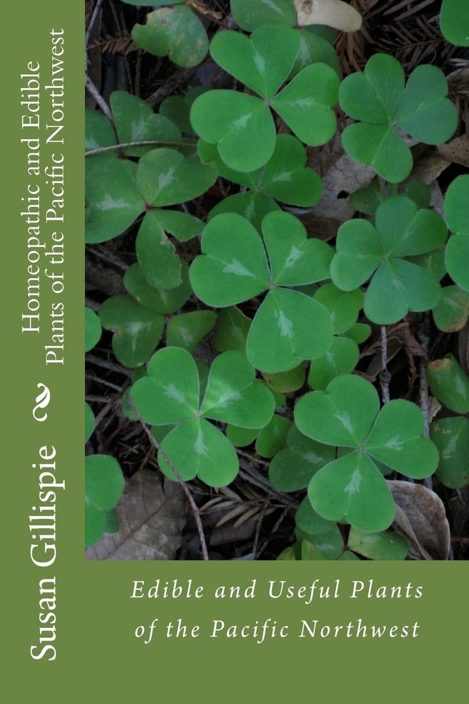 Homeopathic and Edible Plants of the Pacific Northwest - paperback Gillispie...