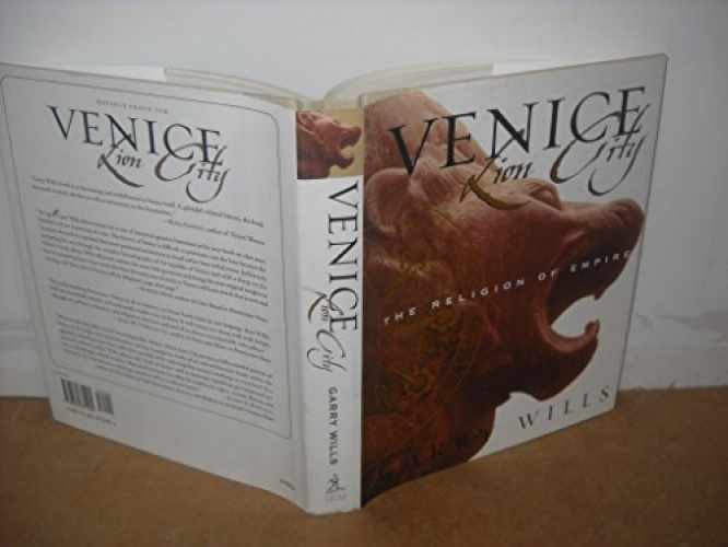 Venice: Lion City - The Religion of - Hardcover, by Wills Garry - Very Good s