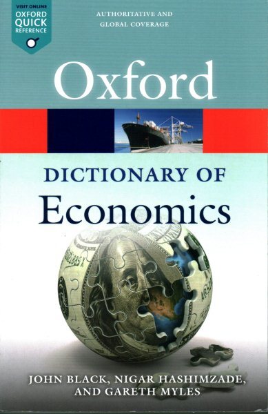 Dictionary of Economics, Paperback by Black, John; Hashimzade, Nigar; Myles, ...