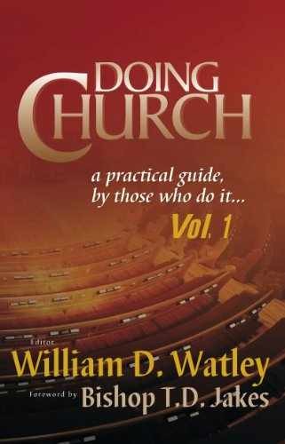 Doing Church: A Practical Guide By - Paperback, by William Watley - Very Good